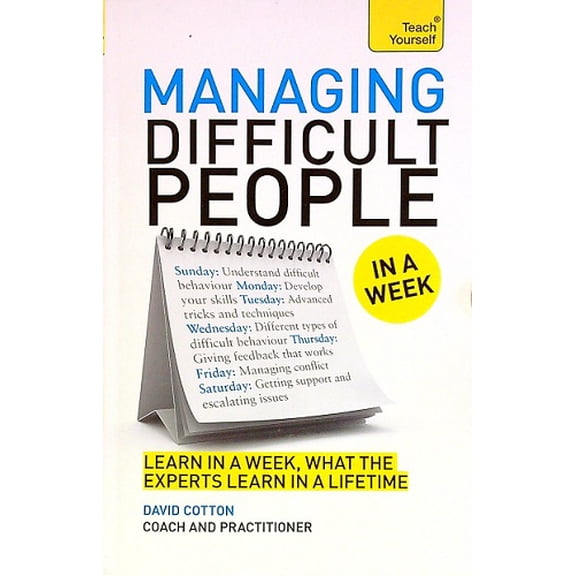 Managing Difficult People In a Week