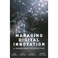 thumbnail image 1 of Managing Digital Innovation: A Knowledge Perspective, (Paperback), 1 of 1