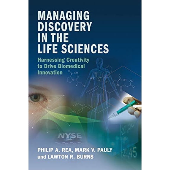 Pre-Owned Managing Discovery in the Life Sciences: Harnessing Creativity to Drive Biomedical Innovation (Paperback) 1107577306 9781107577305