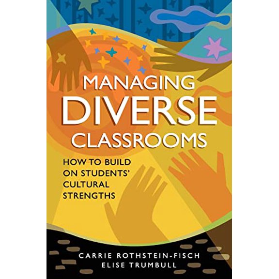 Pre-Owned Managing Diverse Classrooms: How to Build on Students' Cultural Strengths (Paperback) 1416606246 9781416606246