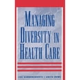 thumbnail image 1 of Pre-Owned Managing Diversity in Health Care: Proven Tools and Activities for Leaders and Trainers (Hardcover) 0787940410 9780787940416, 1 of 1