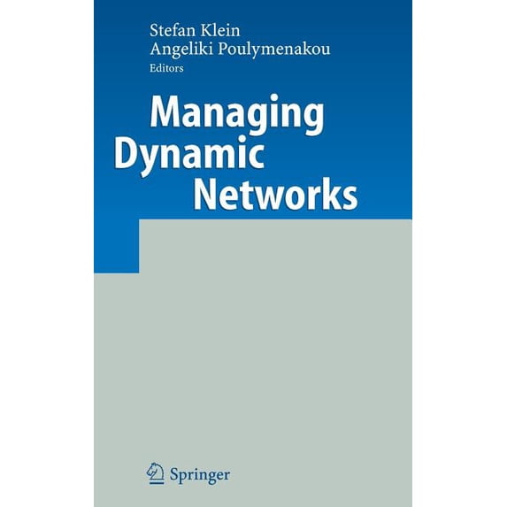 Managing Dynamic Networks: Organizational Perspectives of Technology Enabled Inter-Firm Collaboration, (Hardcover)