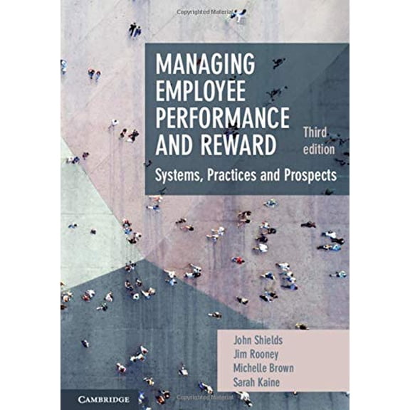 Pre-Owned Managing Employee Performance and Reward: Systems, Practices and Prospects