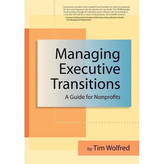 Managing Executive Transitions: A Guide for Nonprofits, (Paperback)