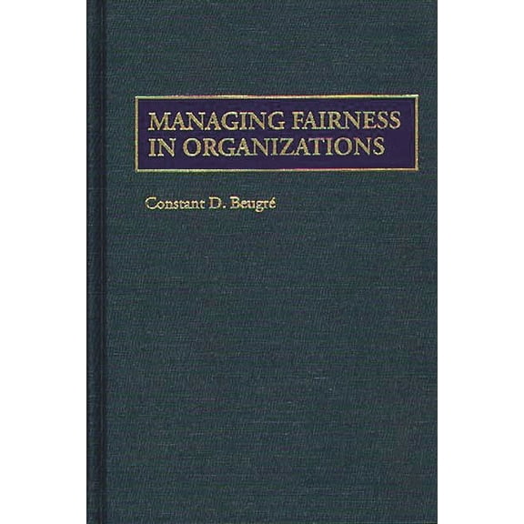 Managing Fairness in Organizations, (Hardcover)