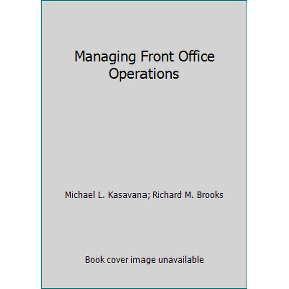Pre-Owned Managing Front Office Operations (Hardcover) 0866122656 9780866122658