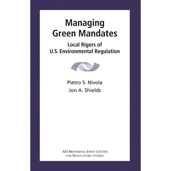 Managing Green Mandates: Local Rigors of U.S. Environmental Regulation, (Paperback)