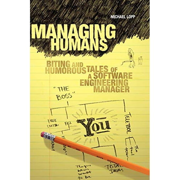 Pre-Owned Managing Humans: Biting and Humorous Tales of a Software Engineering Manager (Paperback) 159059844X 9781590598443
