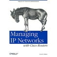thumbnail image 1 of Pre-Owned Managing IP Networks with Cisco Routers: Help for IP Network Administrators (Paperback) 1565923200 9781565923201, 1 of 1
