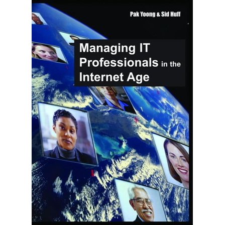 Managing IT Professionals in the Internet Age, (Hardcover)
