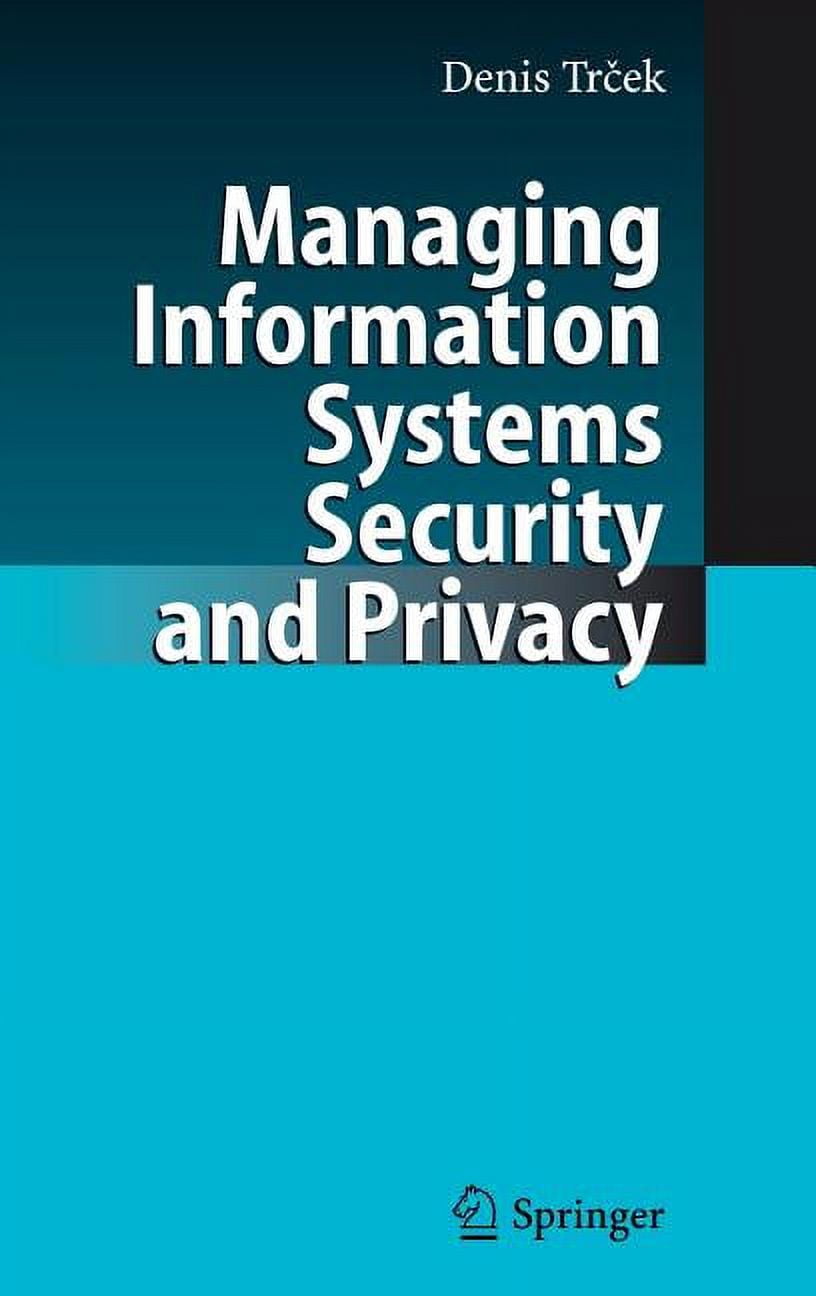 Managing Information Systems Security and Privacy, (Hardcover ...