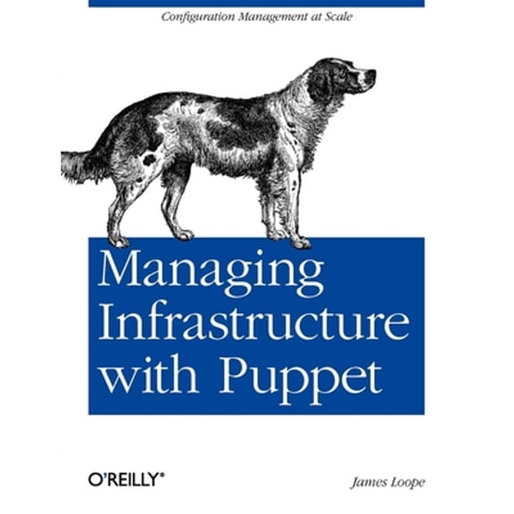 Pre-Owned Managing Infrastructure with Puppet: Configuration Management at Scale (Paperback) 1449307639 9781449307639