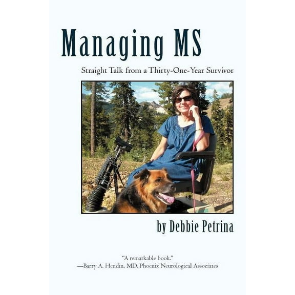 Managing MS: Straight Talk from a Thirty-One-Year Survivor (Paperback)