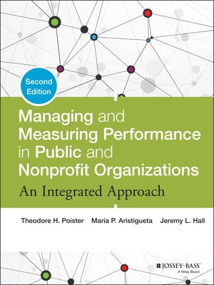 Pre-Owned Managing and Measuring Performance in Public and Nonprofit Organizations (Hardcover) 1118439058 9781118439050