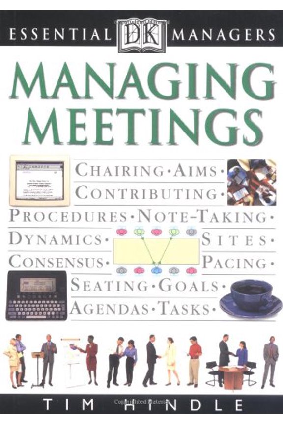 Pre-Owned Managing Meetings (Dk Essential Managers) (Paperback) 0789424479 9780789424471