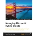 thumbnail image 1 of Managing Microsoft Hybrid Clouds, (Paperback), 1 of 1