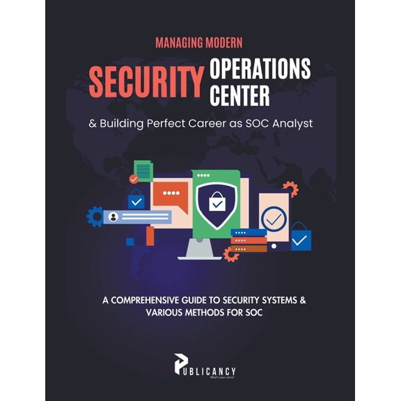 Managing Modern Security Operations Center & Building Perfect Career as SOC Analyst, (Paperback)