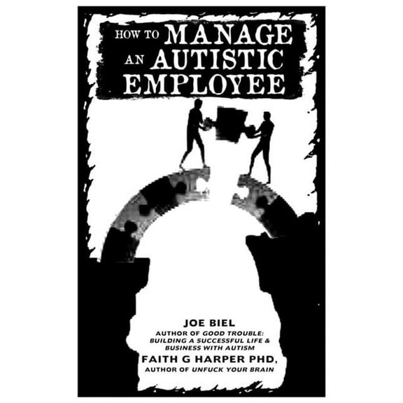 Managing Neurodiverse Workplaces: Autistic and ADHD Teammates & How Good Management Strategies Simply Benefit Everyo, (Paperback)