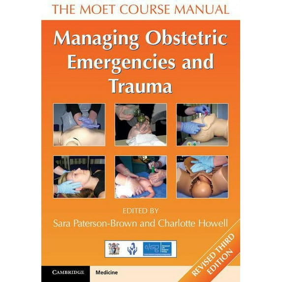 Managing Obstetric Emergencies and Trauma, (Paperback)
