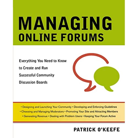Pre-Owned Managing Online Forums: Everything You Need to Know to Create and Run Successful Community Discussion Boards Paperback