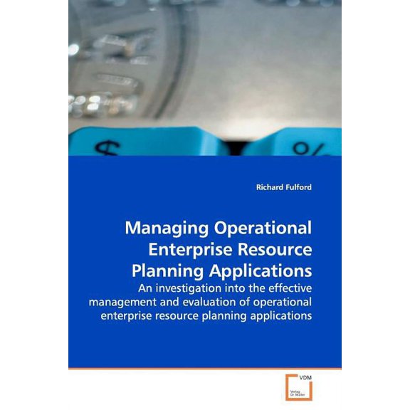 Managing Operational Enterprise Resource Planning Applications (Paperback)