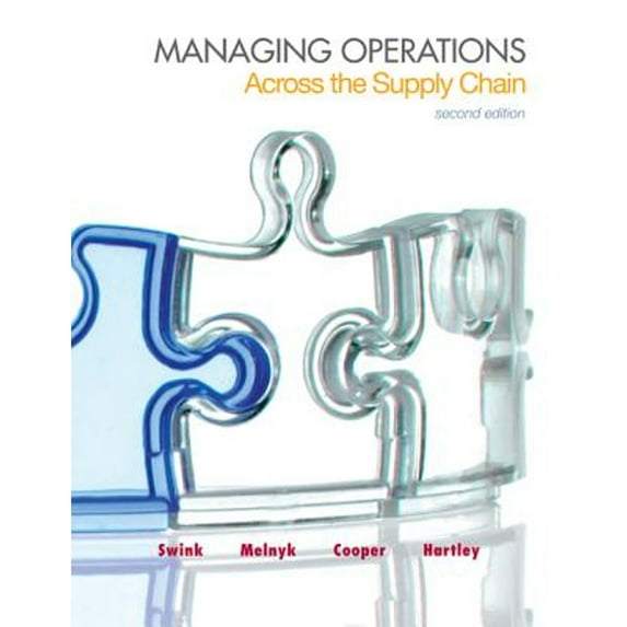 Pre-Owned Managing Operations Across the Supply Chain (The Mcgraw-hill/Irwin Series in Operations and Decision Sciences) (Hardcover) 007802403X 9780078024030
