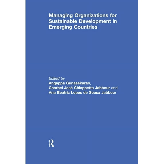 Managing Organizations for Sustainable Development in Emerging Countries, (Paperback)