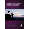 thumbnail image 1 of Managing Partner Performance: Strategies for Transforming Underperforming Partners, (Paperback), 1 of 1