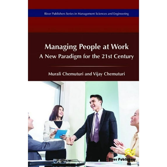 Managing of People at Work: A New Paradigm for the 21st Century, (Hardcover)