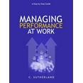 thumbnail image 1 of Managing Performance at Work:: A step-by-step guide (Paperback) by C Sutherland, 1 of 1