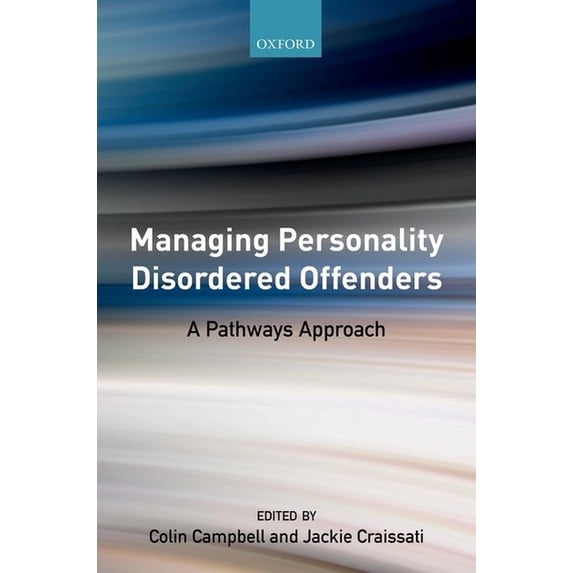 Managing Personality Disordered Offenders: A Pathways Approach, (Paperback)