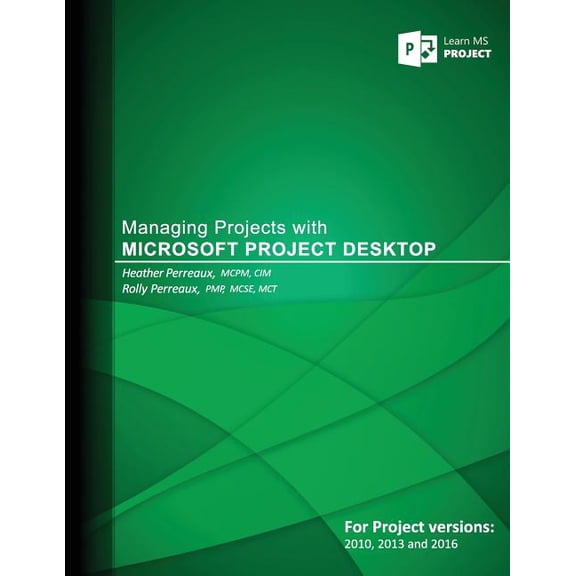 Managing Projects with Microsoft Project Desktop