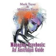 thumbnail image 1 of Managing Psychosis : an Australian Guide (Paperback), 1 of 1