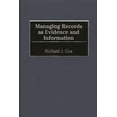 thumbnail image 1 of Managing Records as Evidence and Information, (Hardcover), 1 of 1