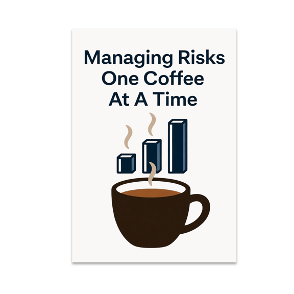 Managing Risks One Coffee At A Time - Risk Management Professional - 13x19 Poster Print