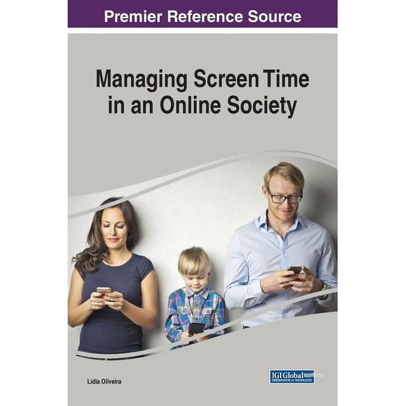 Managing Screen Time in an Online Society, (Hardcover)