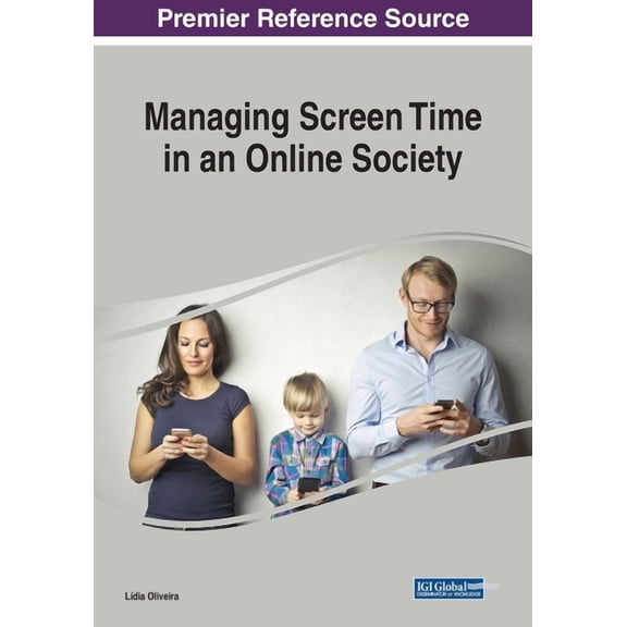 Managing Screen Time in an Online Society (Paperback)