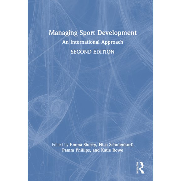 Managing Sport Development: An International Approach, (Hardcover)