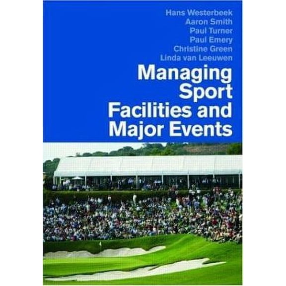 Pre-Owned Managing Sports Facilities and Major Events (Paperback) 0415401097 9780415401098