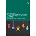 thumbnail image 1 of Managing Start-ups for Success: Entrepreneurship in Difficult Times, (Paperback), 1 of 1