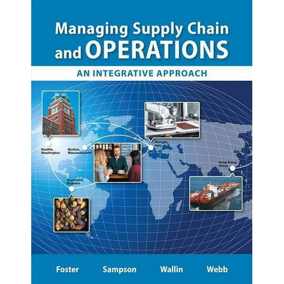 Pre-Owned Managing Supply Chain and Operations: An Integrative Approach, 9780132832403, 0132832402, Hardcover, 1 edition