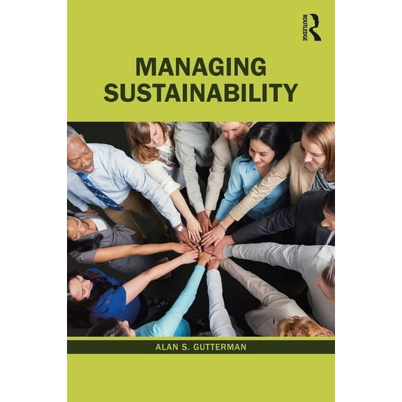 Managing Sustainability, (Paperback)