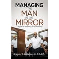 thumbnail image 1 of Managing The Man In The Mirror: A Path To Balancing Your Emotions, 1 of 1