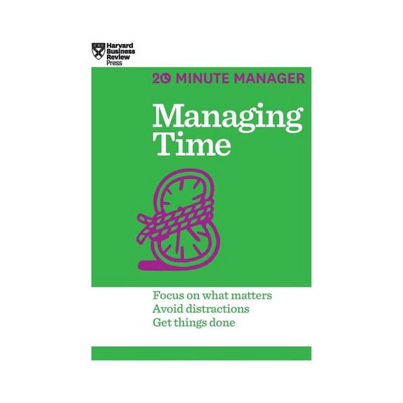 Managing Time (HBR 20-Minute Manager Series) (Hardcover)