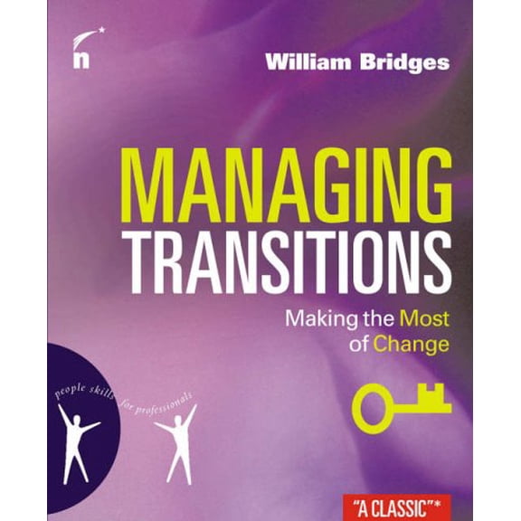 Pre-Owned Managing Transitions : Making the Most of Change (Paperback) 9781857883411