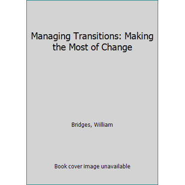 Pre-Owned Managing Transitions: Making the Most of Change (Paperback) 0738213802 9780738213804