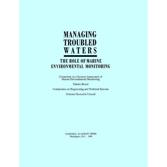 Pre-Owned Managing Troubled Waters: The Role Of Marine Environmental Monitoring - National Research Council (U.S.) Committee On E