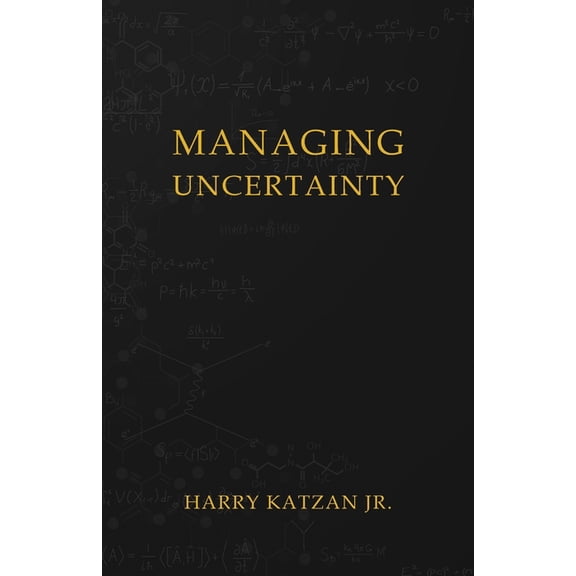 Managing Uncertainty, (Paperback)