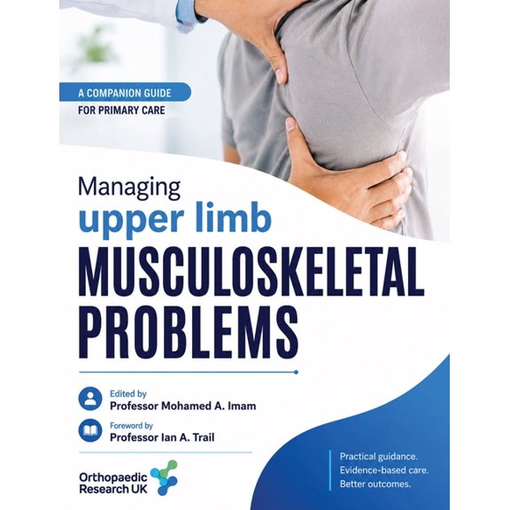 Managing Upper Limb Musculoskeletal Problems, (Paperback)