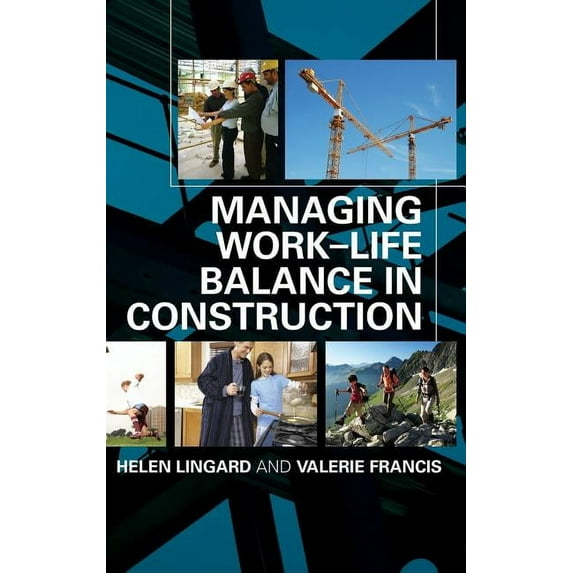 Managing Work-Life Balance in Construction, (Hardcover)